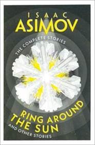 Ring Around the Sun - Isaac Asimov, HarperCollins Publishers