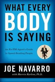 What Every BODY is Saying - Joe Navarro, Marvin, PhD Karlins, HarperCollins Publishers Inc 1