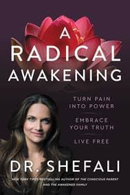A Radical Awakening - Dr Shefali Tsabary, HarperOne 1