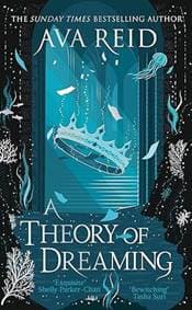 A Theory of Dreaming - Ava Reid, Harper Collins Children's Books 1