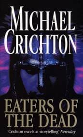 Eaters Of The Dead - Michael Crichton, Cornerstone 1