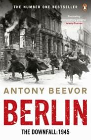 Berlin : The Downfall 1945 - Antony Beevor, Penguin Books Ltd 1