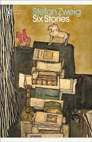 Six Stories - Stefan Zweig, Penguin Classics 1