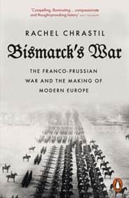Bismarck's War - Rachel Chrastil, Penguin Books 1