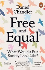 Free and Equal - Daniel Chandler, Penguin Books 1