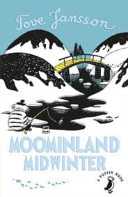Moominland Midwinter - Tove Jansson, Penguin Random House Children's UK 1
