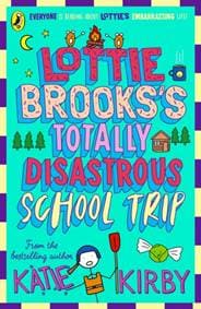 Lottie Brooks's Totally Disastrous School-Trip - Katie Kirby, Puffin 1
