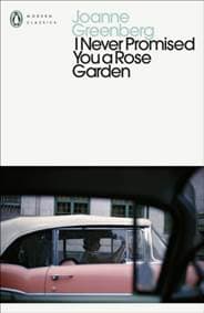 I Never Promised You a Rose Garden - Joanne Greenberg, Penguin Classics
