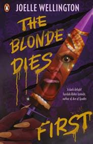 The Blonde Dies First - Joelle Wellington, Penguin Random House Children's UK
