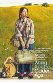 Golden Age - Wang Xiaobo, Penguin Classics 1