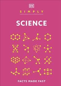 Simply Science - DK, Dorling Kindersley Ltd 1