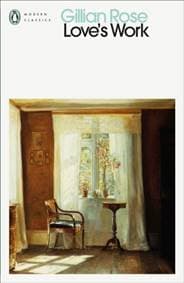 Love's Work - Gillian Rose, Penguin Books Ltd