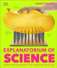 Explanatorium of Science - DK, Dorling Kindersley Ltd