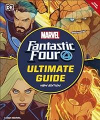 Fantastic Four The Ultimate Guide - Melanie Scott, Dorling Kindersley Ltd