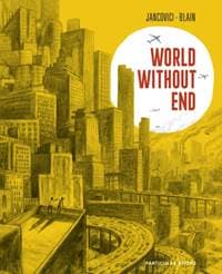 World Without End - Christophe Blain, Jean-Marc Jancovici, Particular Books 1