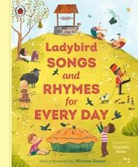 Ladybird Songs and Rhymes for Every Day - Ladybird, Penguin Random House Children's UK