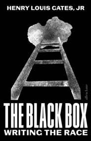 The Black Box : Writing the Race - Henry Louis Gates, Jr., Allen Lane 1