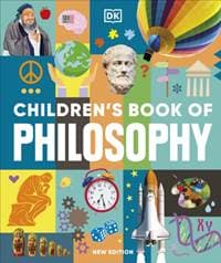 Children's Book of Philosophy - DK, Dorling Kindersley Ltd
