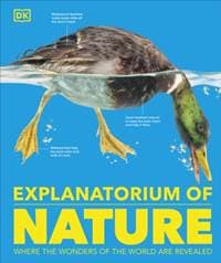 Explanatorium of Nature - DK, Dorling Kindersley Ltd