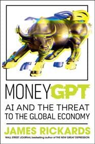 MoneyGPT - James Rickards, Penguin Business