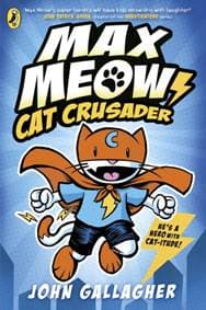 Max Meow Book 1: Cat Crusader - John Gallagher, Puffin 1