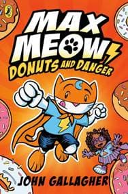 Max Meow Book 2: Donuts and Danger - John Gallagher, Penguin Random House Children's UK 1