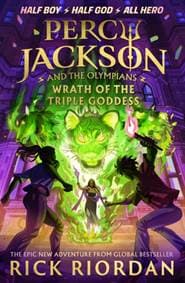 Percy Jackson and the Olympians: Wrath of the Triple Goddess - Rick Riordan, Puffin