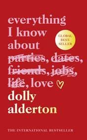 Everything I Know About Love - Dolly Alderton, Fig Tree 1