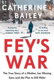 Feys War - Catherine Bailey, Penguin Books