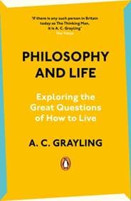 Philosophy and Life - A.C. Grayling, Penguin Books