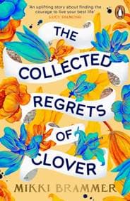 The Collected Regrets of Clover - Mikki Brammer, Penguin Books 1