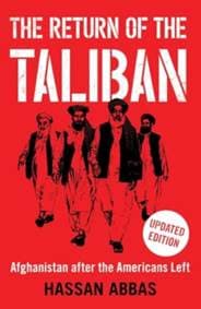 The Return of the Taliban - Hassan Abbas, Yale University Press 1