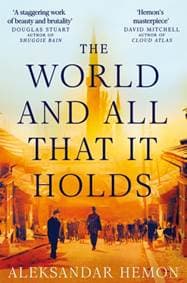 The World and All That It Holds - Aleksandar Hemon, Pan Macmillan