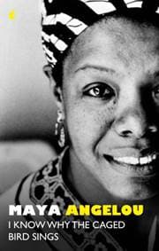 I Know Why The Caged Bird Sings - Maya Angelou, Virago Press 1