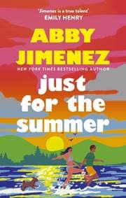 Just For The Summer - Abby Jimenez, Little, Brown Book Group