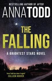The Falling : A Brightest Stars Novel - Toddová Anna
