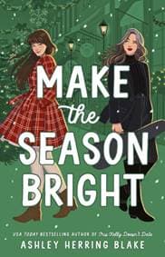 Make the Season Bright - Ashley Herring Blake, Little, Brown Book Group