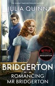 Bridgerton: Romancing Mr Bridgerton - Julia Quinn, Piatkus Books 1