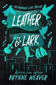 Leather & Lark - Brynne Weaver, Piatkus Books