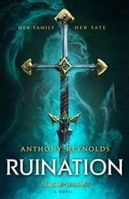 Ruination: A League of Legends Novel - Anthony Reynolds, Little, Brown Book Group