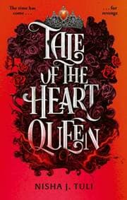 Tale of the Heart Queen - Nisha J. Tuli, Little, Brown Book Group 1