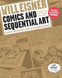 Comics and Sequential Art - Will Eisner, WW Norton & Co 1