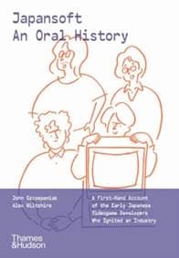 Japansoft: An Oral History - John Szczepaniak, Alex Wiltshire, Thames & Hudson Ltd