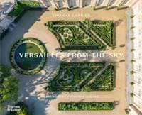 Versailles from the Sky - Thomas Garnier, Thames & Hudson Ltd