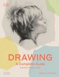 Drawing: A Complete Guide - Stephen C. P. Gardner, Thames & Hudson Ltd 1