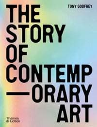 The Story of Contemporary Art - Tony Godfrey, Thames & Hudson Ltd