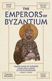 The Emperors of Byzantium - Kevin Lygo, Thames & Hudson Ltd