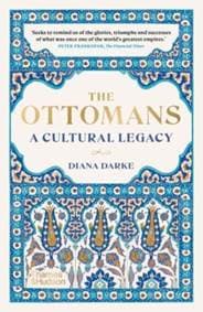 The Ottomans - Diana Darke, Thames & Hudson Ltd
