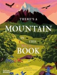 There's a Mountain in This Book - Rachel Elliot, Thames & Hudson Ltd 1