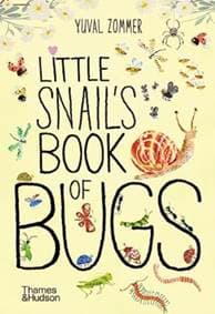 Little Snail's Book of Bugs - Yuval Zommer, Thames & Hudson Ltd 1